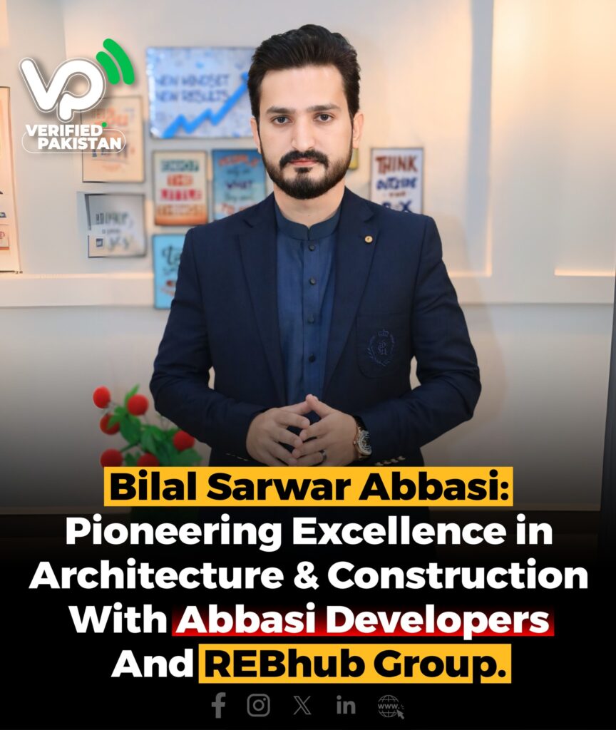 Bilal Sarwar Abbasi Featured on Verified Pakistan