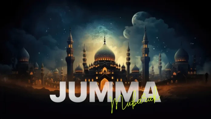 Today Jumma Mubarak, Jumma Mubarak Wishes